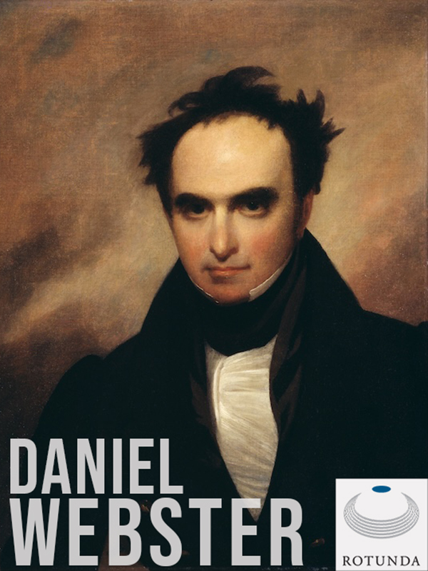 Cover for The Papers of Daniel Webster : Digital Edition