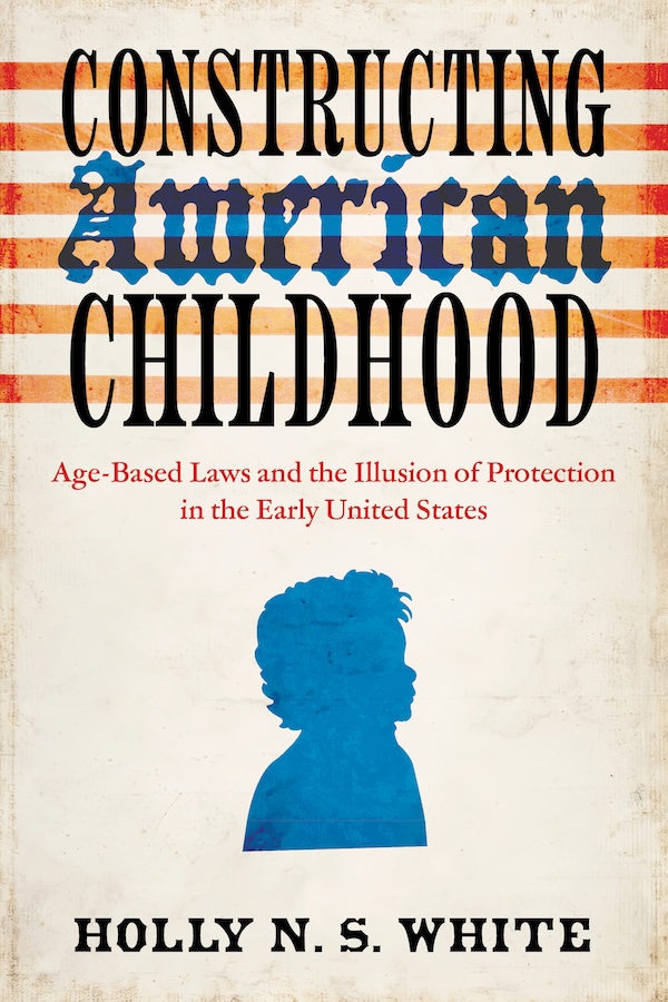 Cover for Constructing American Childhood