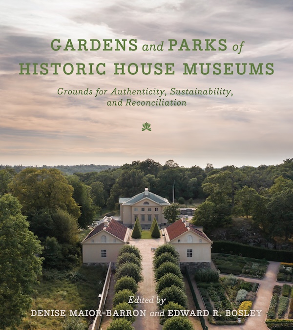 Cover for Gardens and Parks of Historic House Museums