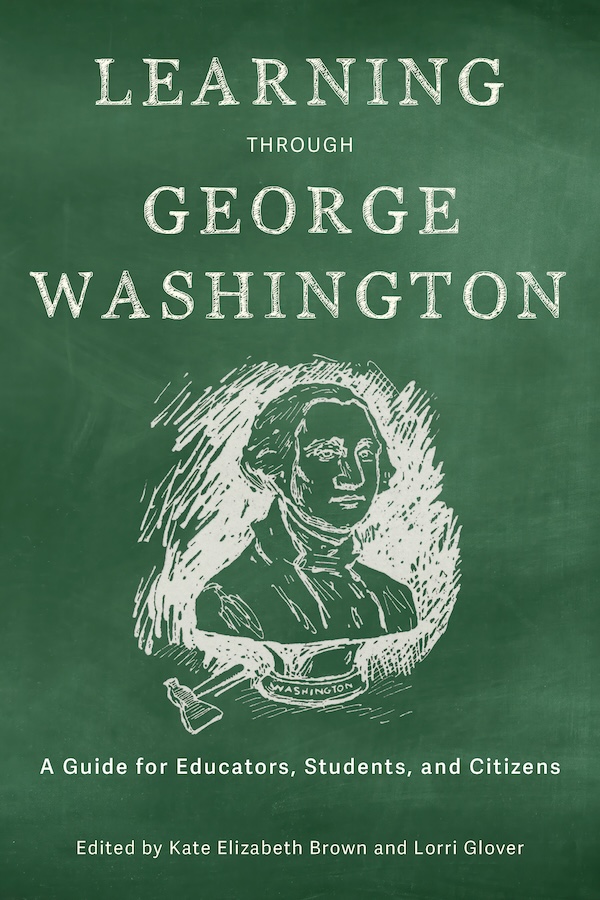 Cover for Learning Through George Washington