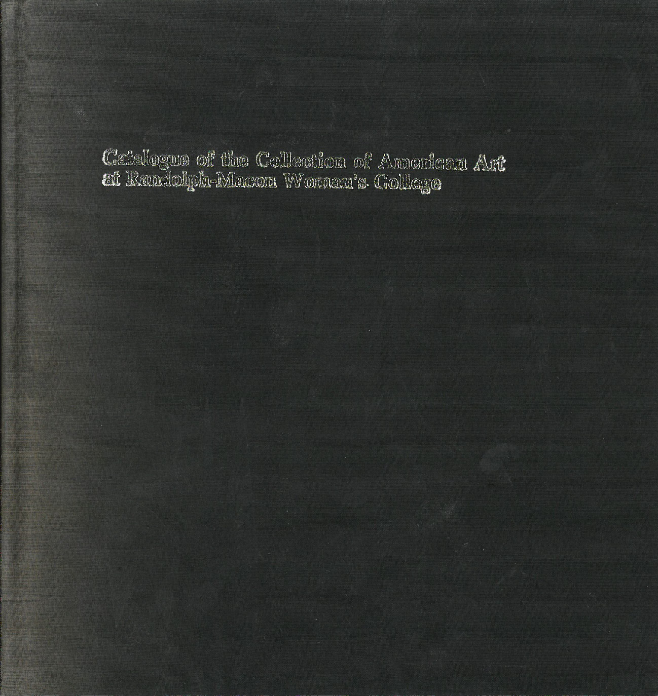 Cover for Catalogue of the Collection of American Art at Randolph-Macon Woman's College