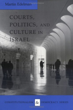 Courts, Politics, and Culture in Israel