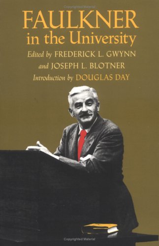 Cover for Faulkner in the University, Introduction by Douglas Day