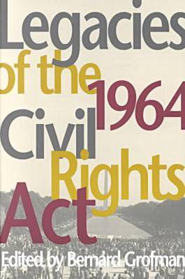 Cover for Legacies of the 1964 Civil Rights Act