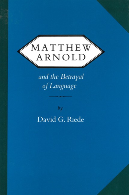 Cover for Matthew Arnold and the Betrayal of Language