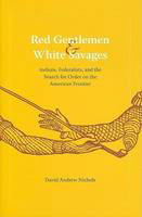 Red Gentlemen and White Savages