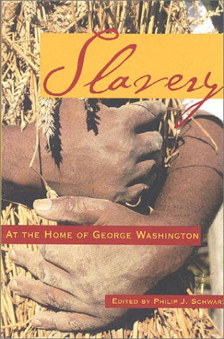 Cover for Slavery at the Home of George Washington