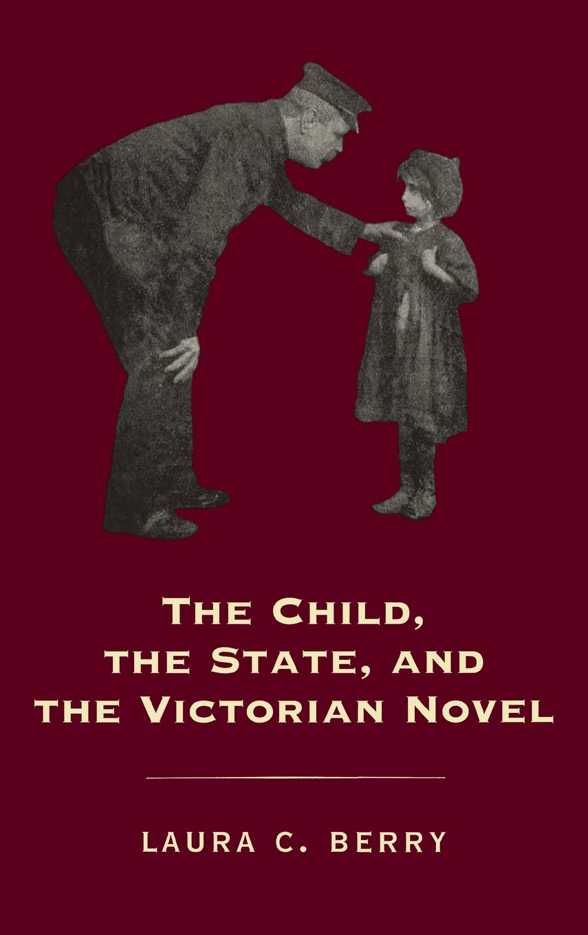 Cover for The Child, the State and the Victorian Novel