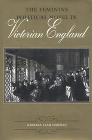 Cover for The Feminine Political Novel in Victorian England