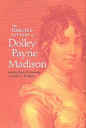 Cover for The Selected Letters of Dolley Payne Madison