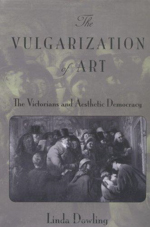 The Vulgarization of Art