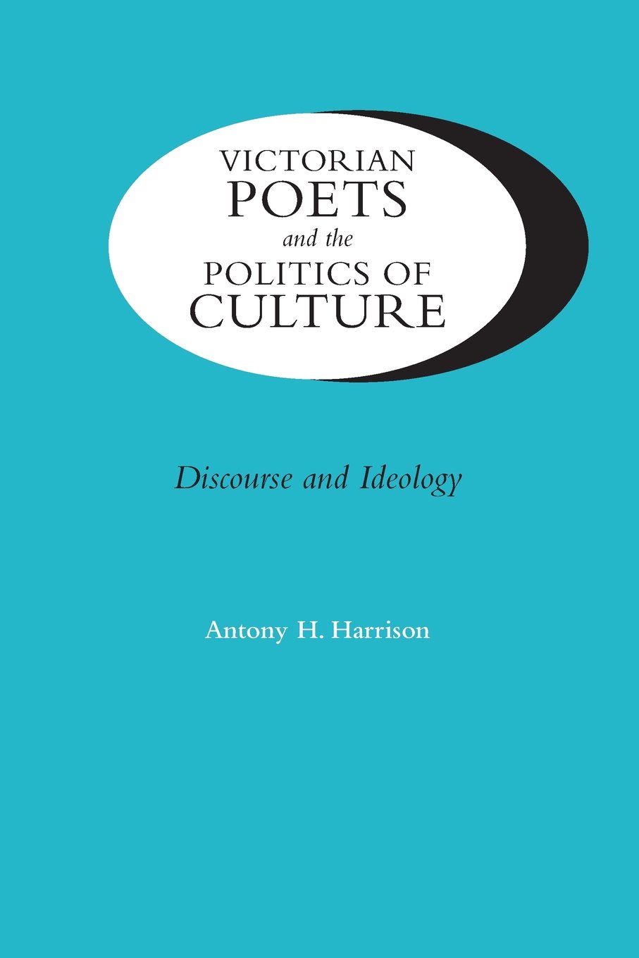 Cover for Victorian Poets and the Politics of Culture