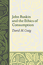 John Ruskin and the Ethics of Consumption