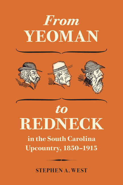 Cover for From Yeoman to Redneck in the South Carolina Upcountry, 1850-1915