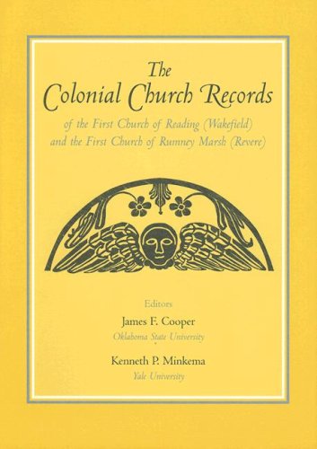 Cover for The Colonial Church Records of the First Church of Reading (Wakefield) and the First Church of Rumney Marsh (Revere)