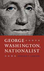 George Washington, Nationalist