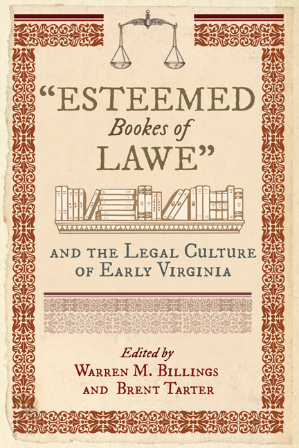Cover for "Esteemed Bookes of Lawe" and the Legal Culture of Early Virginia