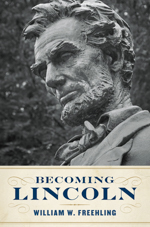 Becoming Lincoln Becoming Lincoln