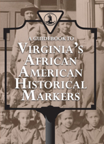 A Guidebook to Virginia's African American Historical Markers Cover of A Guidebook to Virginia's African American Historical Markers