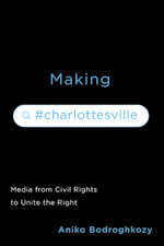 Making #Charlottesville Cover of Making #Charlottesville